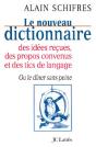 Le Nouveau Dictionnaire Des Idées Reçues, Des Propos Convenus Et Des Tics De Langage ; Ou Le Dîner Sans Peine - Preview