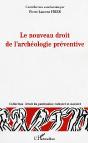 Le Nouveau Droit De L'Archeologie Preventive - Preview