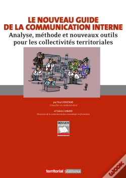 Capa do artigo Le Nouveau Guide De La Communication Interne ; Analyse, Méthode Et Nouveaux Outils Pour Les Collectivités Territoriales