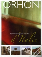 Le Nouveau Guide Des Vins D'Italie (3e Édition)