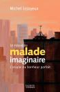 Le Nouveau Malade Imaginaire ; L'Utopie Du Bonheur Parfait - Preview