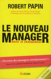 Capa do artigo Le Nouveau Manager - Les Cles Du Succes Des Dirigeants Et Des Entrepreneurs