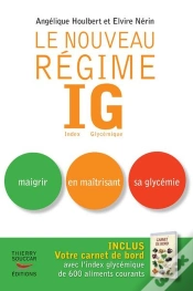 Capa do artigo Le Nouveau Régime Ig ; Maigrir En Maîtrisant Sa Glycémie