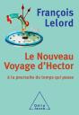 Le Nouveau Voyage D'Hector ; À La Poursuite Du Temps Qui Passe - Preview