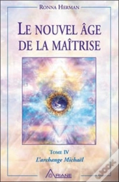 Le Nouvel Âge De La Maîtrise T.4 ; L'Archange Michaël