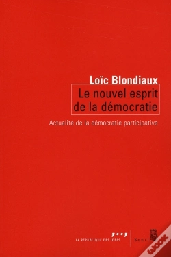 Capa do artigo Le Nouvel Esprit De La Démocratie : Actualité De La Démocratie Participative