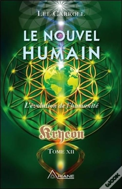 Capa do artigo Le Nouvel Humain - L'Evolution De L'Humanite - Kryeon Tome Xii