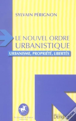Capa do artigo Le Nouvel Ordre Urbanistique ; Urbanisme, Propriete, Libertes