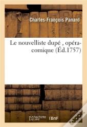 Le Nouvelliste Dupe , Opera-Comique