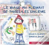 Le Nuage Qui Pleuvait De Toutes Les Couleurs