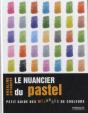 Le Nuancier Du Pastel - Petit Guide Des Melanges De Couleurs - Preview