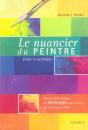 Le Nuancier Du Peintre ; Huile Et Acrylique - Preview