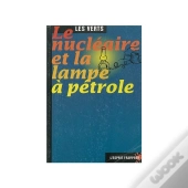 Le Nucleaire Et La Lampe A Petrole