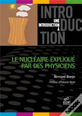 Le Nucléaire Expliqué Par Des Physiciens