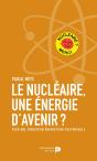 Le Nucléaire, Une Énergie D'Avenir ? Pour Une Transition Énergétique Responsable - Preview