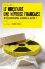 Le Nucleaire, Une Nevrose Francaise. En Sortir, C'Est Possible - Preview