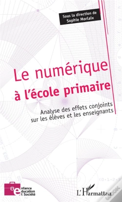 Capa do artigo Le Numérique À L'École Primaire ; Analyse Des Effets Conjoints Sur Les Élèves Et Les Enseignants