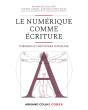Le Numérique Comme Écriture ; Théories Et Méthodes D'Analyse - Preview