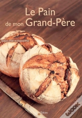 Le Pain De Mon Grand-Père