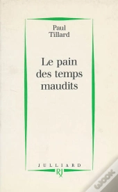 Le Pain Des Temps Maudits