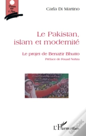 Le Pakistan, Islam Et Modernité ; Le Projet De Benazir Bhutto
