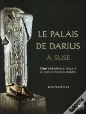 Capa do artigo Le Palais De Darius À Suse ; Une Résidence Royale Sur La Route De Persépolis À Babylone
