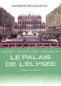 Le Palais De L'Elysée ; Histoire, Architecture, Décoration ; Visite Guidée - Preview