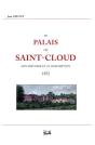 Le Palais De Saint-Cloud. Son Histoire Et Sa Description - Preview