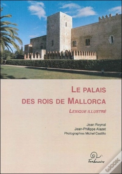 Capa do artigo Le Palais Des Rois De Mallorca ; Lexique Illustré