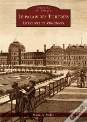 Capa do artigo Le Palais Des Tuileries, Le Louvre Et Vincennes