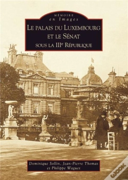 Capa do artigo Le Palais Du Luxembourg Et Le Sénat Sous La Iiie République