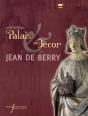 Le Palais Et Son Décor Au Temps De Jean De Berry - Preview