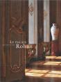 Le Palais Rohan De Strasbourg ; L'Oeuvre Commune D'Un Évêque Et D'Un Architecte, Armand Rohan De Soubise Et Robert De Cotte - Preview
