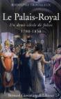 Le Palais-Royal. Un Demi-Siècle De Folies (1780-1830) - Preview