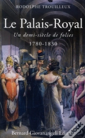 Capa do artigo Le Palais-Royal. Un Demi-Siècle De Folies (1780-1830)