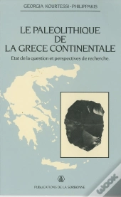 Le Paléolithique De La Grèce Continentale ; État De La Question Et Perspectives De Recherche