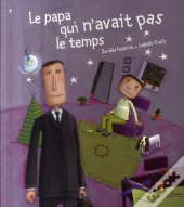 Le Papa Qui N'Avait Pas Le Temps