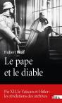 Le Pape Et Le Diable ; Pie Xii, Le Vatican Et Hitler : Les Révélations Des Archives - Preview