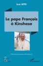 Le Pape François À Kinshasa - Preview