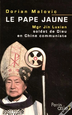 Capa do artigo Le Pape Jaune ; Mgr Jin Luxian, Soldat De Dieu En Chine Communiste