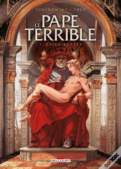Capa do artigo Le Pape Terrible Tome 1 : Della Rovere