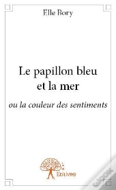 Le Papillon Bleu Et La Mer