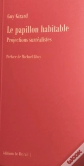 Le Papillon Habitable - Projections Surrealistes