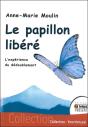 Le Papillon Libéré ; L'Expérience Du Dédoublement - Preview