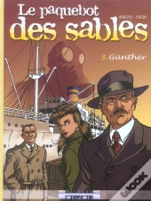 Le Paquebot Des Sables T.3; Gunther