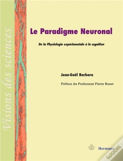 Capa do artigo Le Paradigme Neuronal ; De La Physiologie Expérimentale À La Cognition