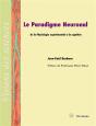 Le Paradigme Neuronal ; De La Physiologie Expérimentale À La Cognition - Preview