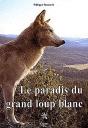 Le Paradis Du Grand Loup Blanc - Preview