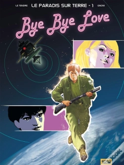 Capa do artigo Le Paradis Sur Terre Tome 1 ; Bye Bye Love