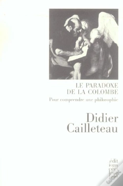 Capa do artigo Le Paradoxe De La Colombe ; Pour Comprendre Une Philosophie
